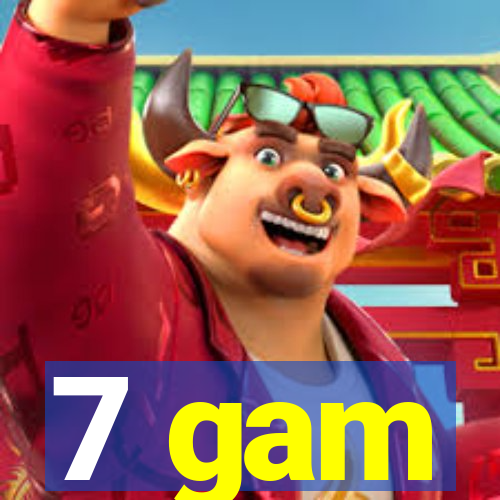 7 gam